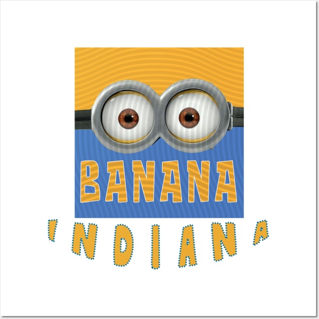 MINION BANANA USA INDIANA Wall Art by LuckYA